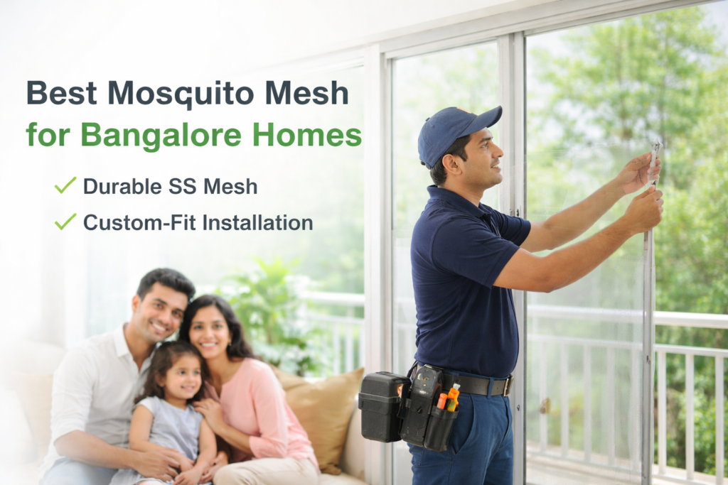 Best Mosquito Mesh for Bangalore homes